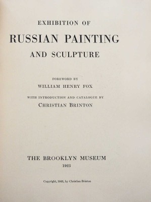 Exhibition of Russian painting and sculpture William Henry Fox with introduction and catalogue by Christian Brinton.
